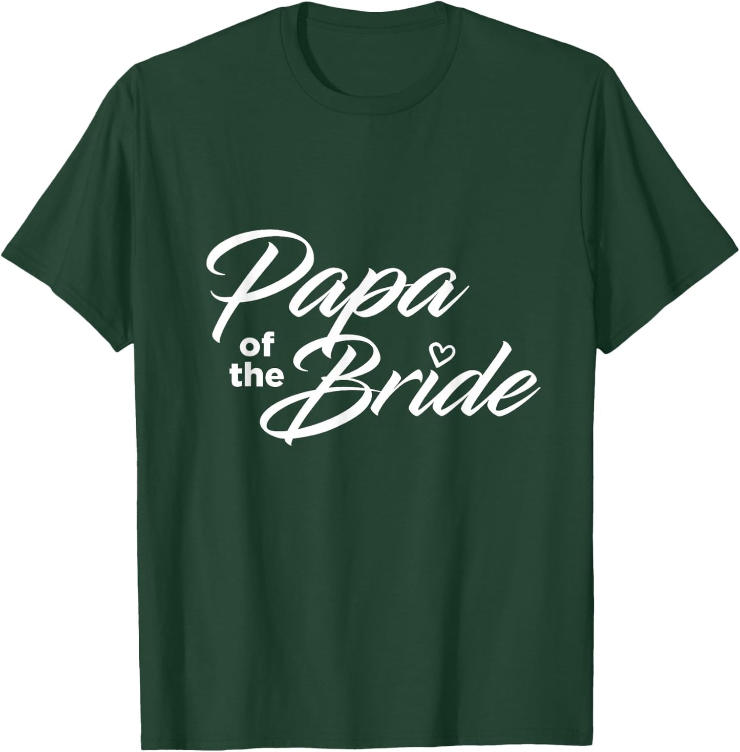 Papa Of The Bride Wedding Party T-Shirt - T-Shirt | Forest
