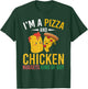 Im A Pizza And Chicken Nuggets Kind Of Guy Chicken Nugget T-Shirt - T-Shirt | Forest