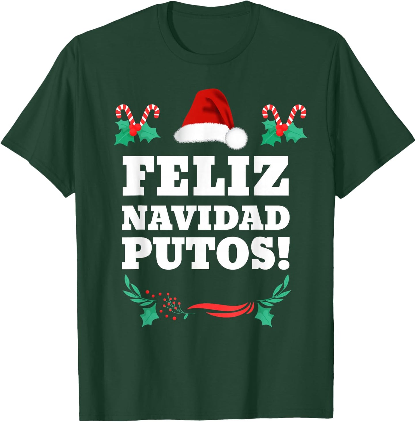 Feliz Navidad Putos T-Shirt - T-Shirt | Forest