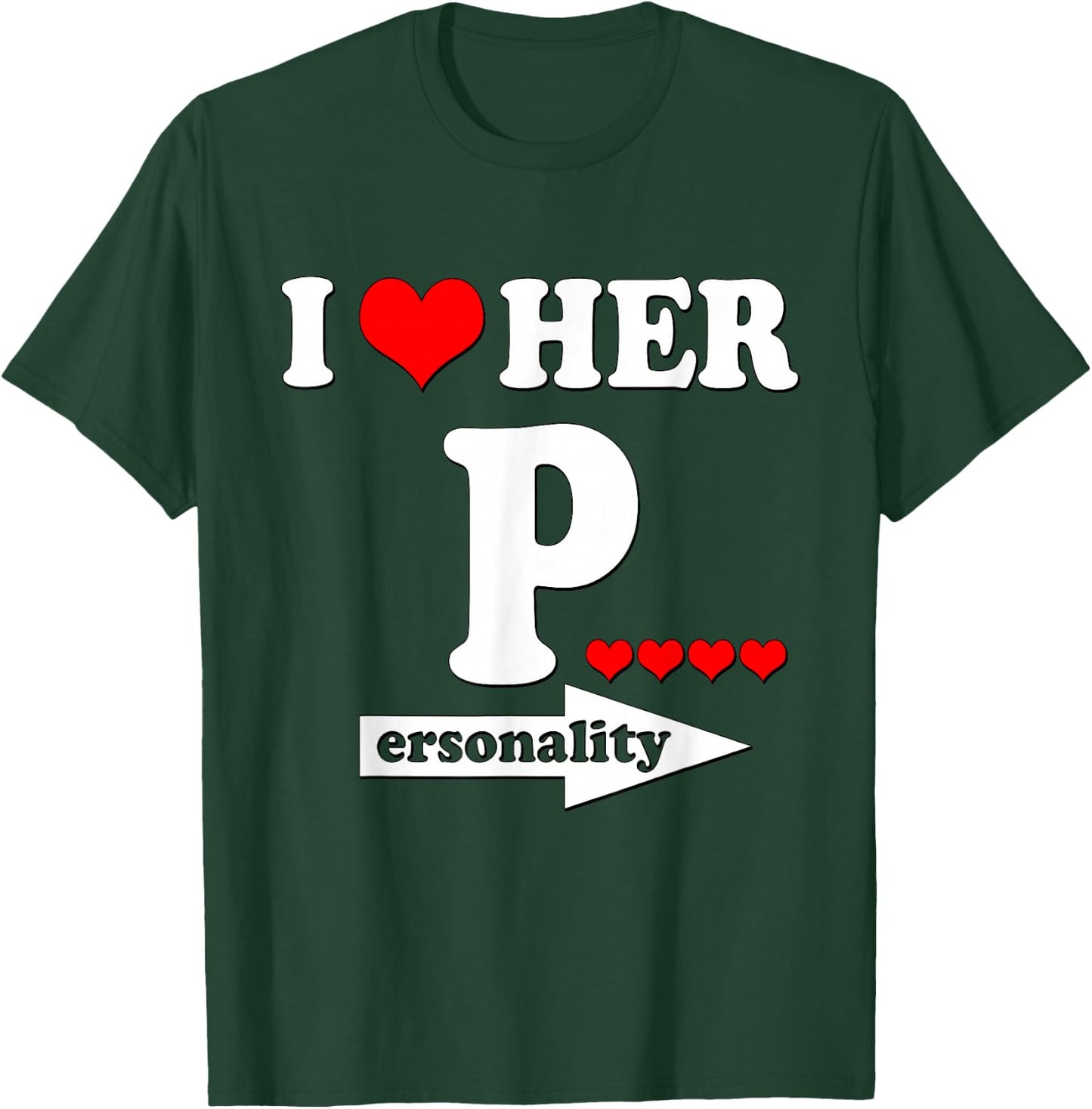 Funny Valentine's Day Couple Matching I Love Her Personality T-Shirt - T-Shirt | Forest