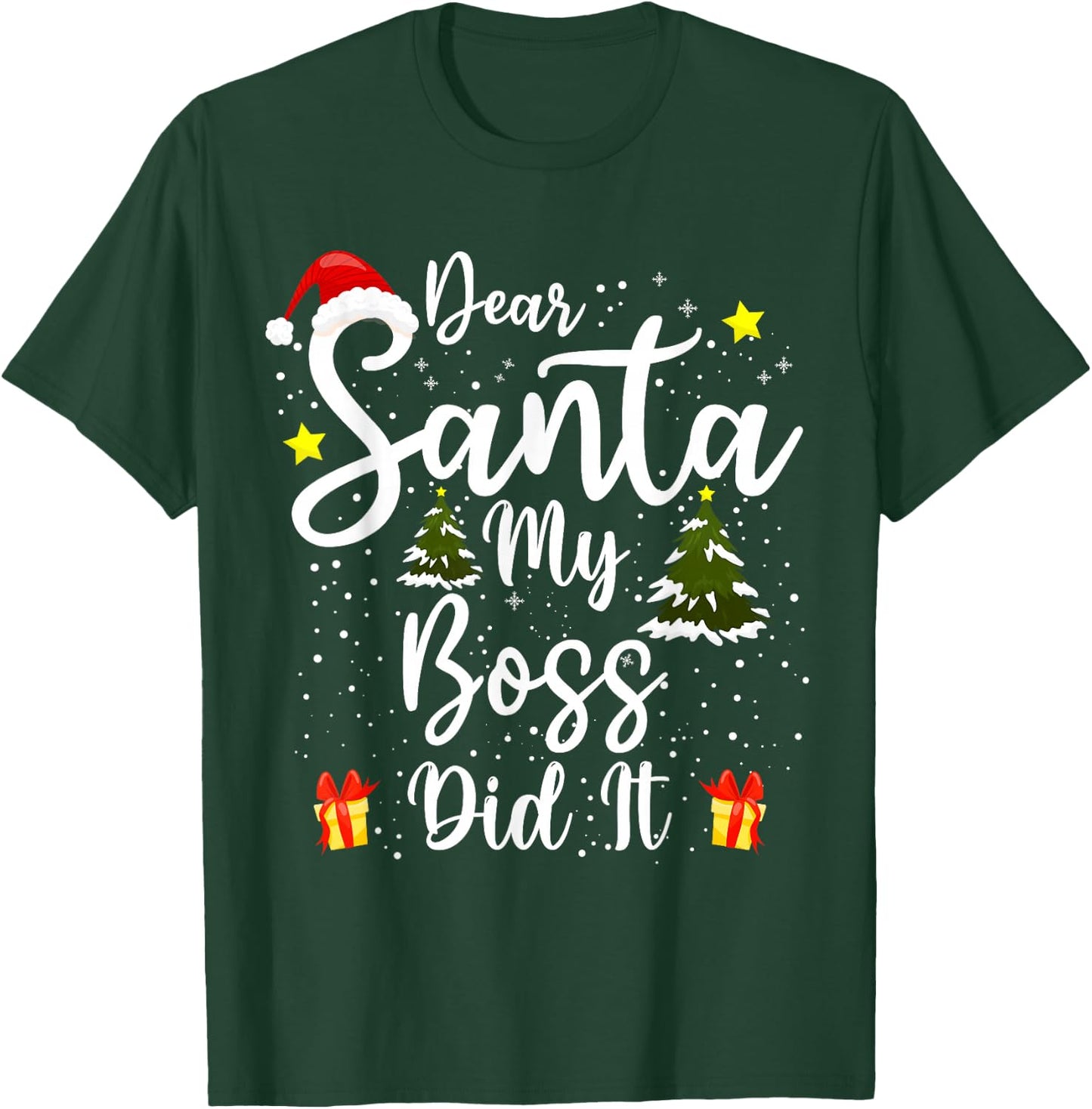 Dear Santa My Boss Did It Funny Christmas Work Office Humor T-Shirt - T-Shirt | Forest