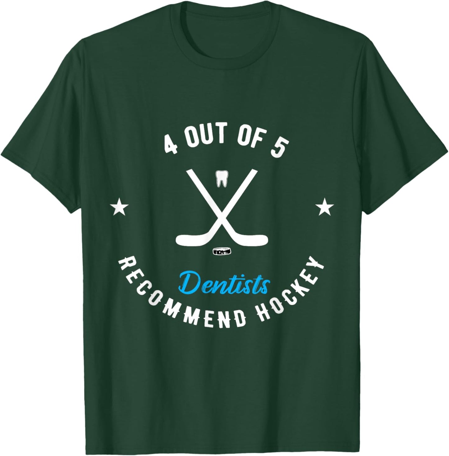 Nelounia Sarcastic Humor Saying 4 OUT OF 5 Dentists Recommend Hockey Funny Ice Hockey Saying -Adults, Kids Black Short Sleeve Classic Fit Cotton 65%, Polyester 35% T-Shirt - T-Shirt | Forest