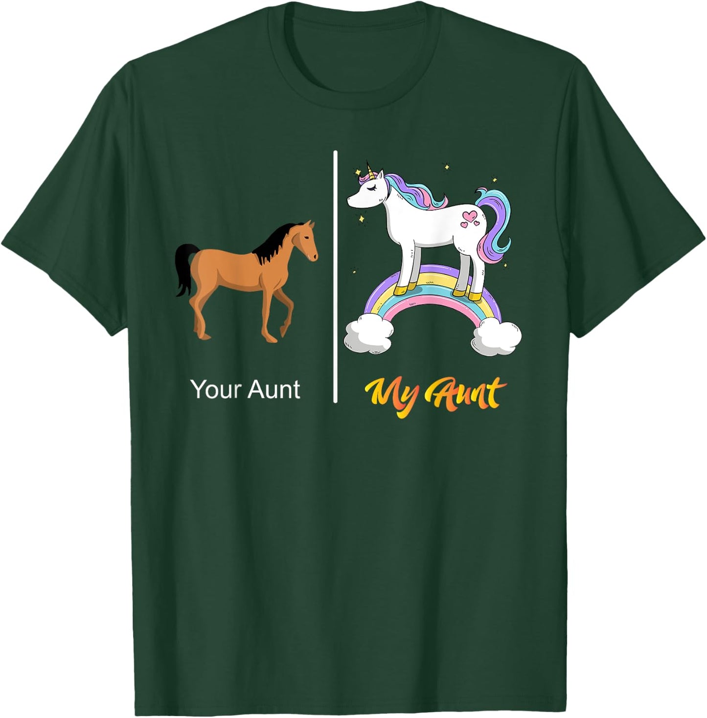 Your Aunt My Aunt Unicorn | Funny Rainbow T-Shirt - T-Shirt | Forest