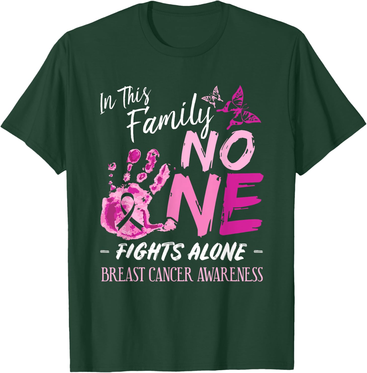 In This Family No One Fights Alone Breast Cancer Awareness T-Shirt - T-Shirt | Forest