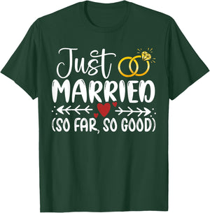 Just Married So Far So Good Couple Newlywed Funny Marriage T-Shirt - T-Shirt | Forest