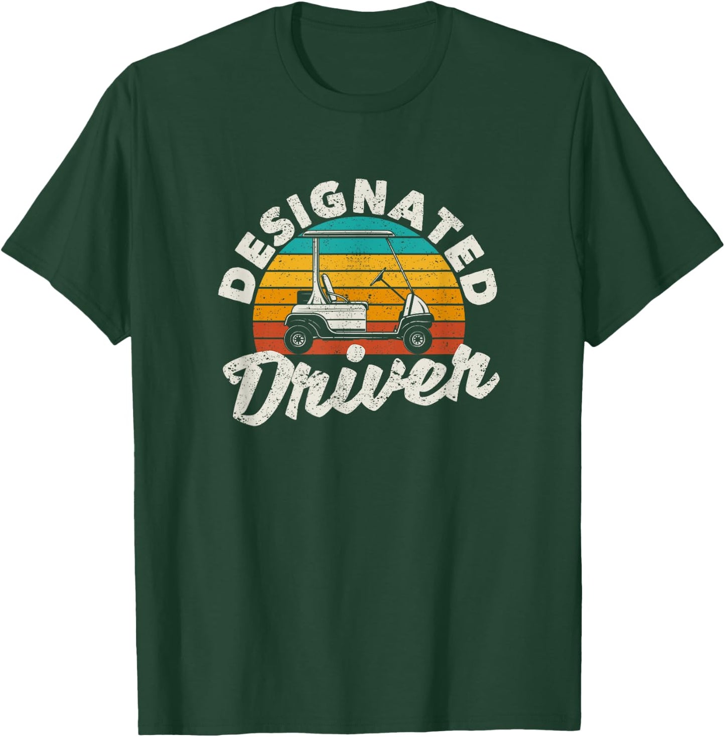 Designated Driver Funny Golf Cart Golfers Driving Car Golfer T-Shirt - T-Shirt | Forest