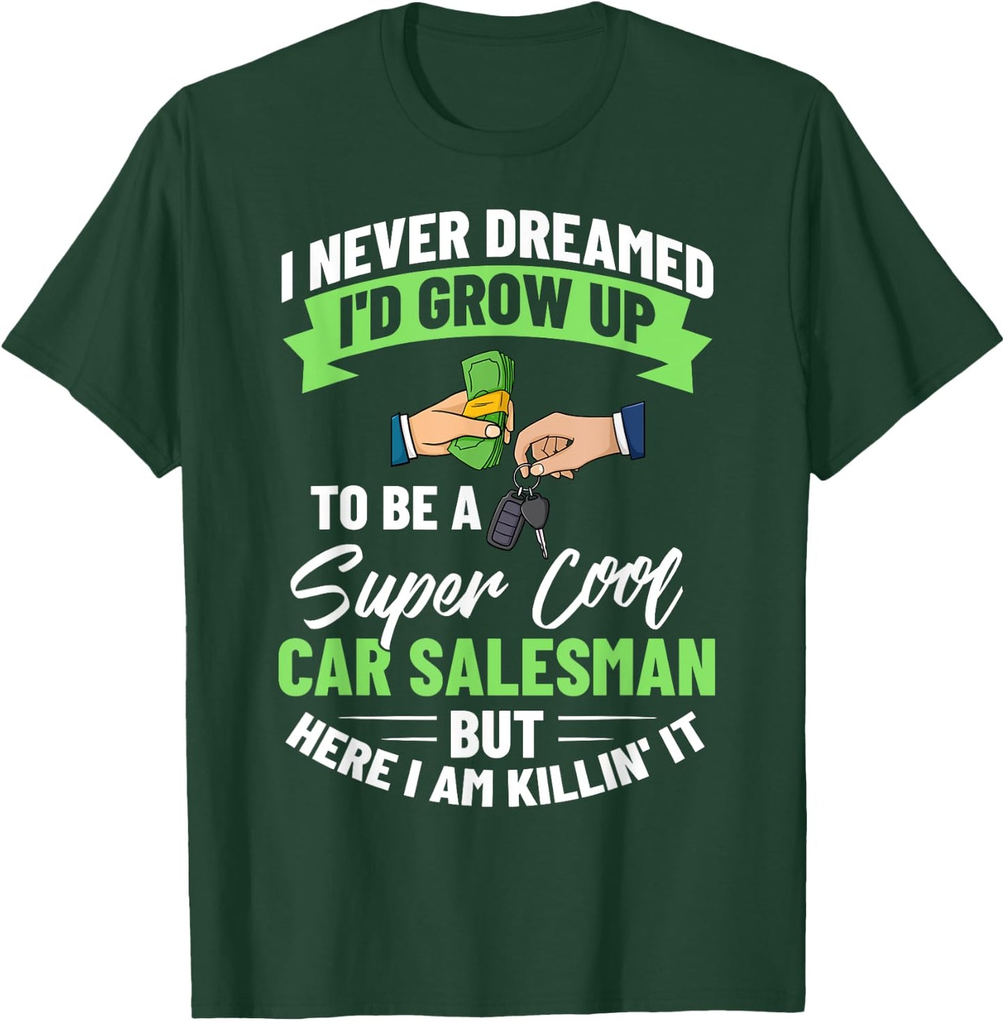 Used Car Salesman Auto Seller Dealership Salesperson T-Shirt - T-Shirt | Forest