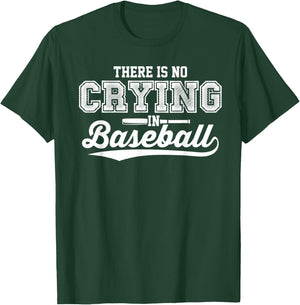 There Is No Crying In Baseball Shirt Love Baseball White T-Shirt - T-Shirt | Forest