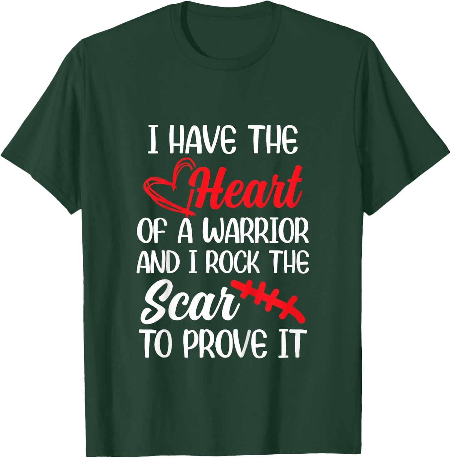 I Have Heart of Warriors & I Rock The Scar CHD Awareness T-Shirt - T-Shirt | Forest