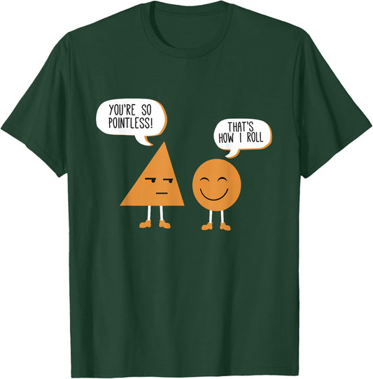 Math Shirt Funny Figures And Shapes You're So Pointless T-Shirt - T-Shirt | Forest