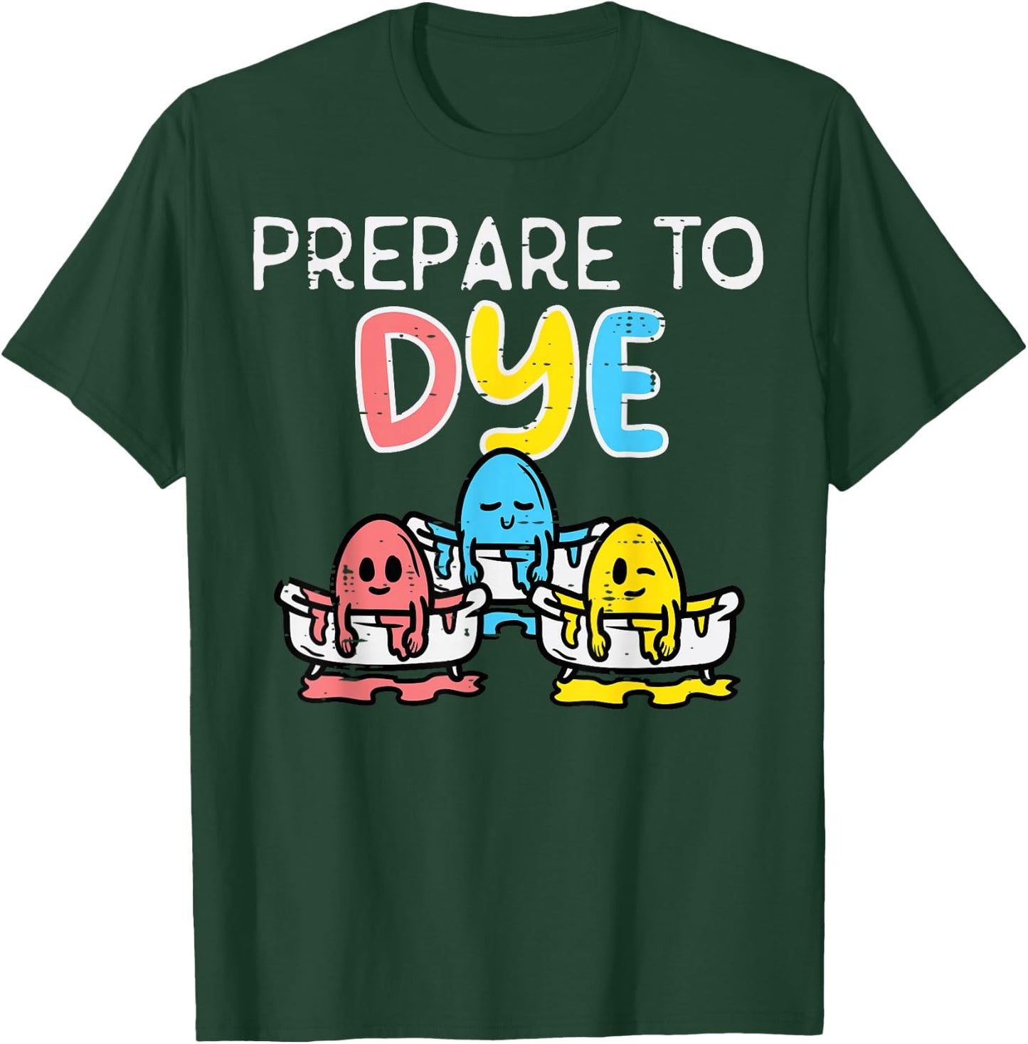 Prepare To Dye Eggs Funny Easter Hunting Pun Men Women Kids T-Shirt - T-Shirt | Forest