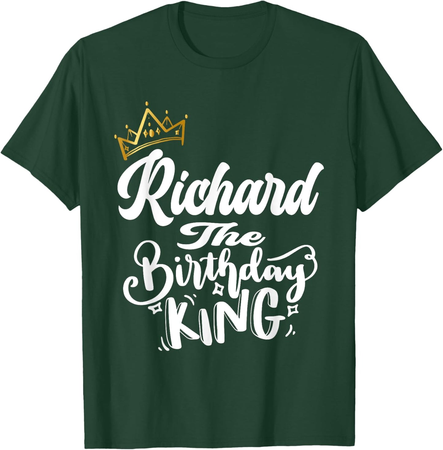 Richard The Birthday King Happy Birthday Shirt Men Boys Teen T-Shirt - T-Shirt | Forest