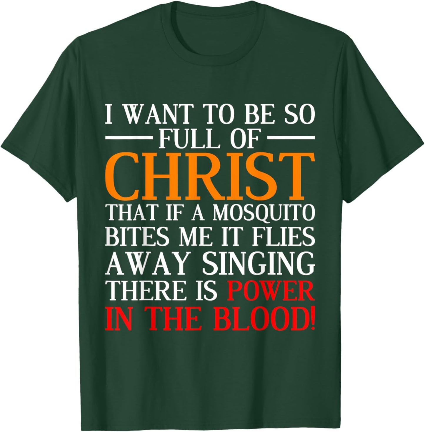 I Want To Be So Full Of Christ Funny Christian Prayer T-Shirt - T-Shirt | Forest