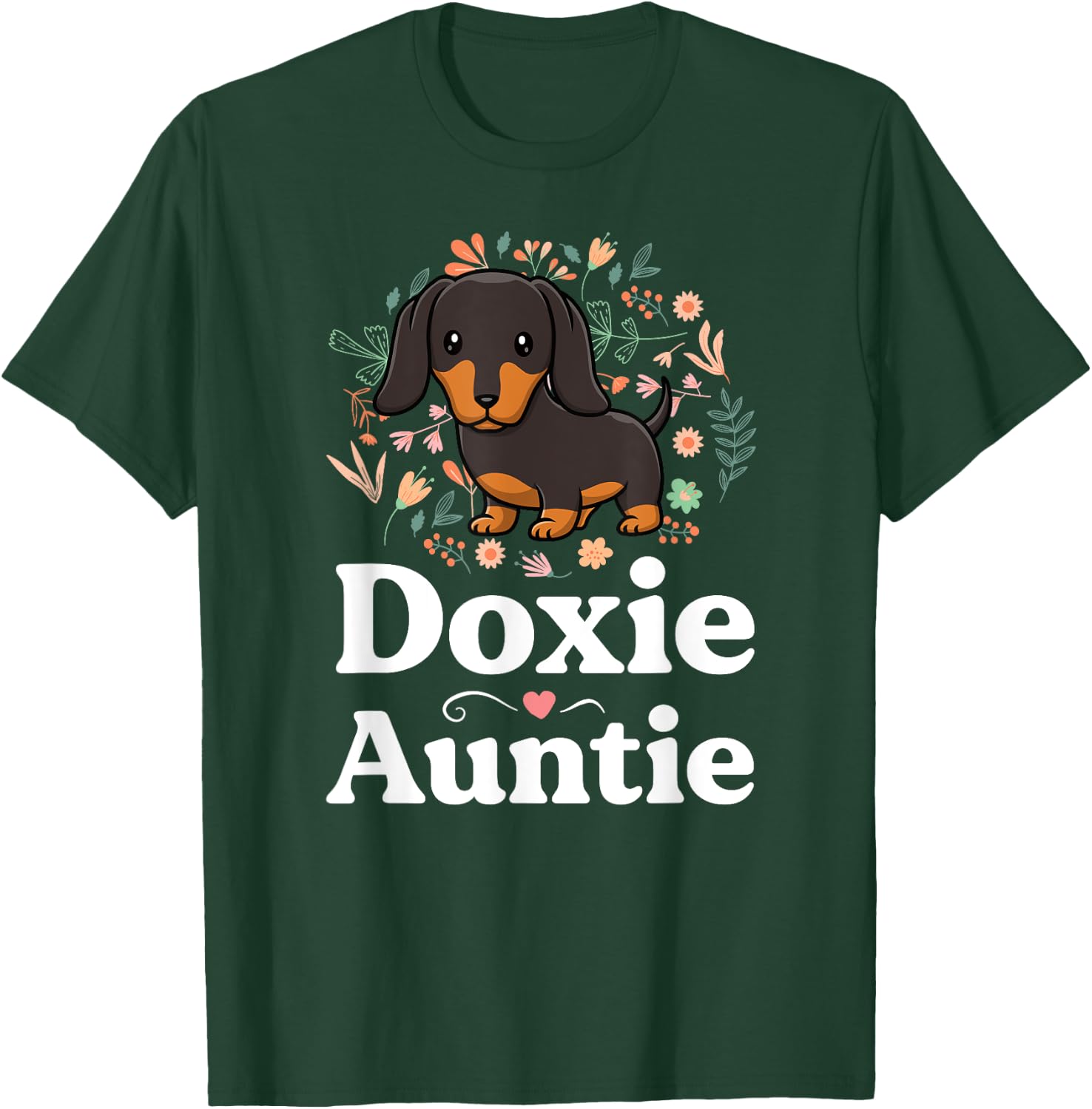 Doxie Auntie Floral Dachshund Shirt Dog Lover Aunt T-Shirt - T-Shirt | Forest