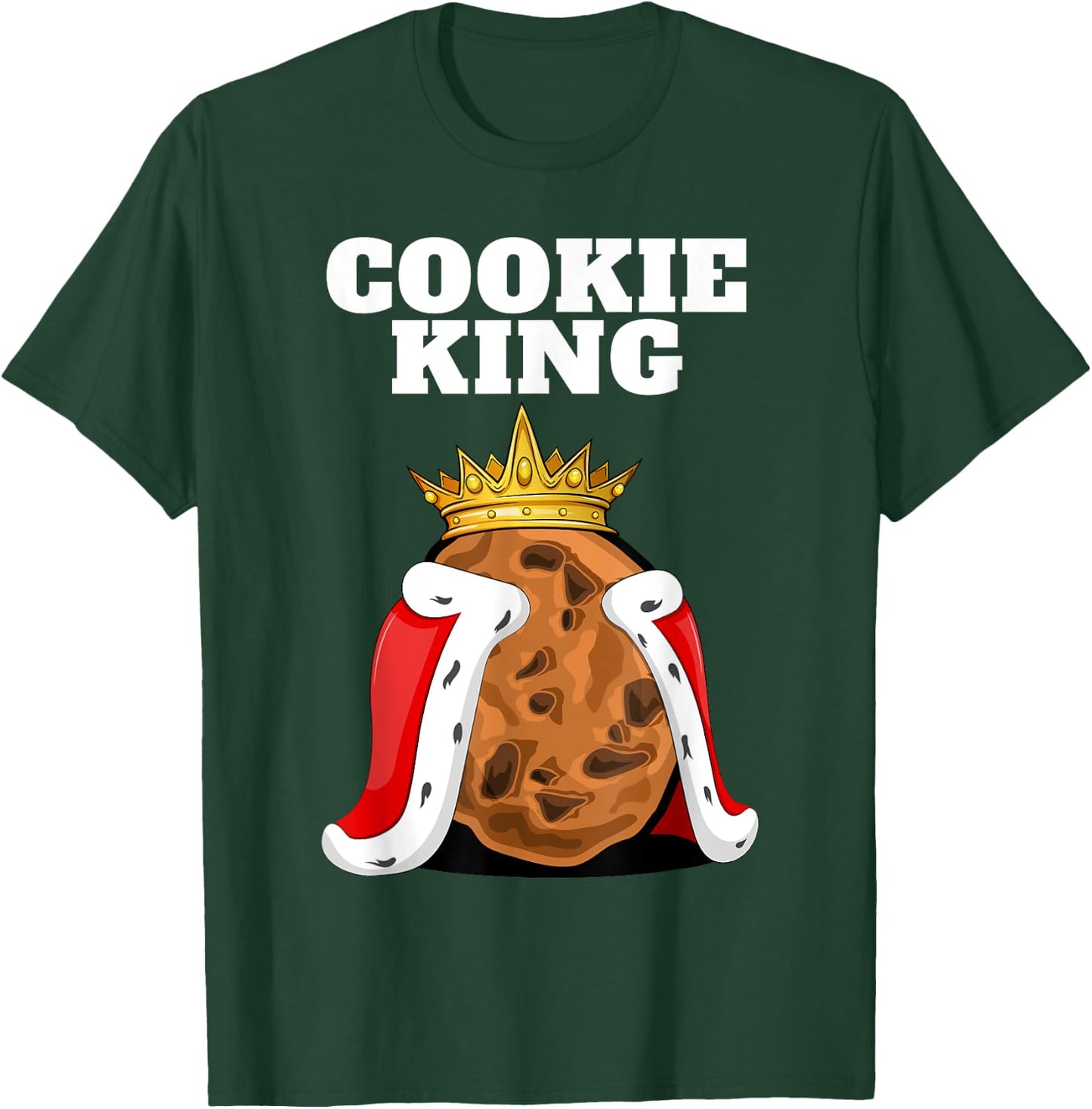 Cookie King | Cookie Lover Shirt | Biscuits Cute Cookie T-Shirt - T-Shirt | Forest