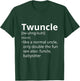 Twuncle Definition Description T-Shirt - T-Shirt | Forest