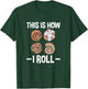 This Is How I Roll, Funny Cinnamon Roll Lover T-Shirt - T-Shirt | Forest