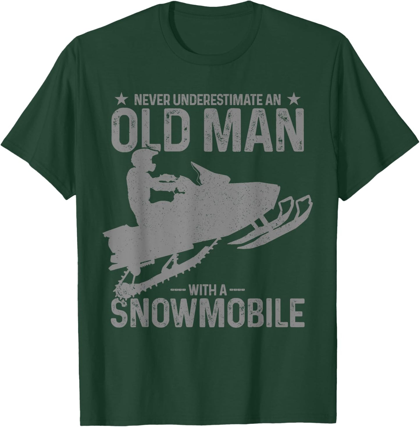 Never Underestimate An Old Man With A Snowmobile Funny T-Shirt - T-Shirt | Forest