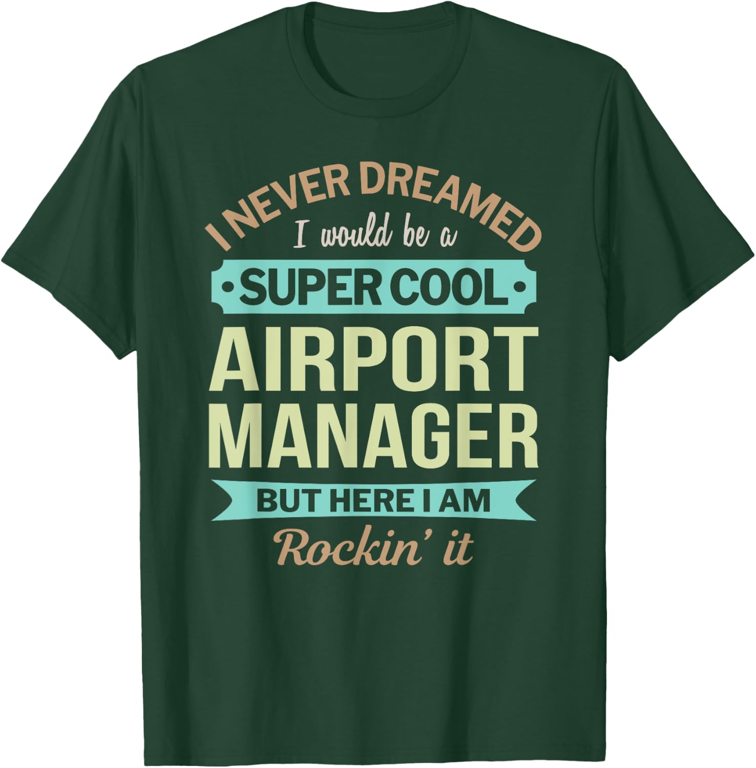 Airport Manager Gift Funny Appreciation T-Shirt - T-Shirt | Forest