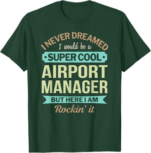 Airport Manager Gift Funny Appreciation T-Shirt - T-Shirt | Forest