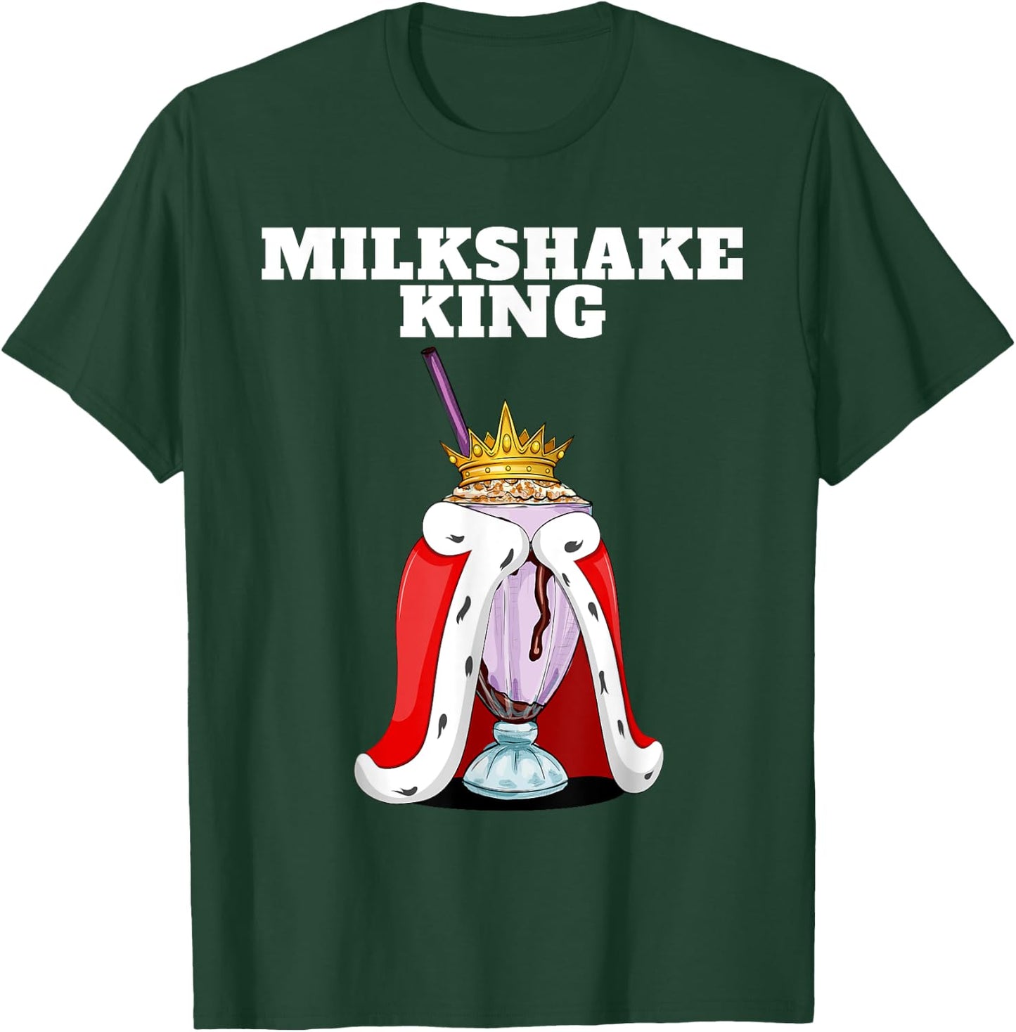 Milkshake King | Milkshake Lover Shirt | Cute Milkshake T-Shirt - T-Shirt | Forest