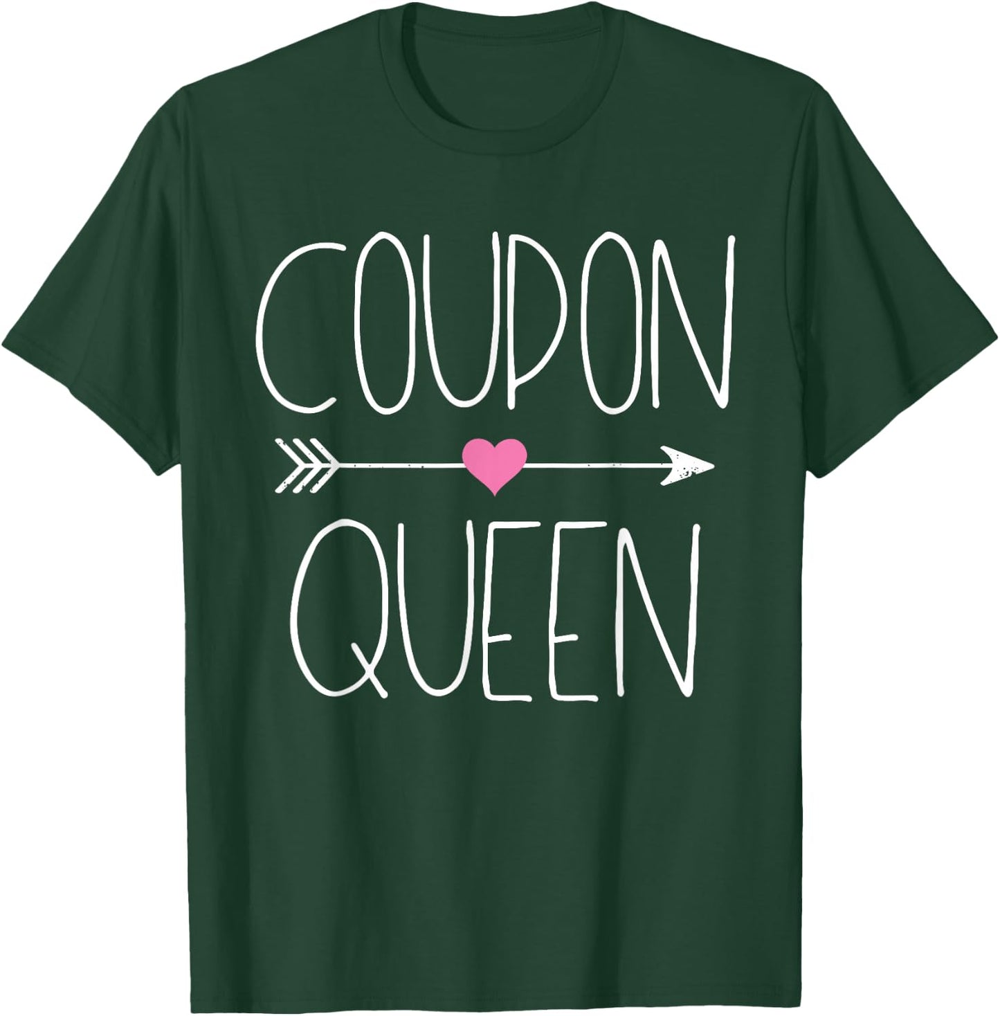 Coupon Queen T-Shirt - T-Shirt | Forest