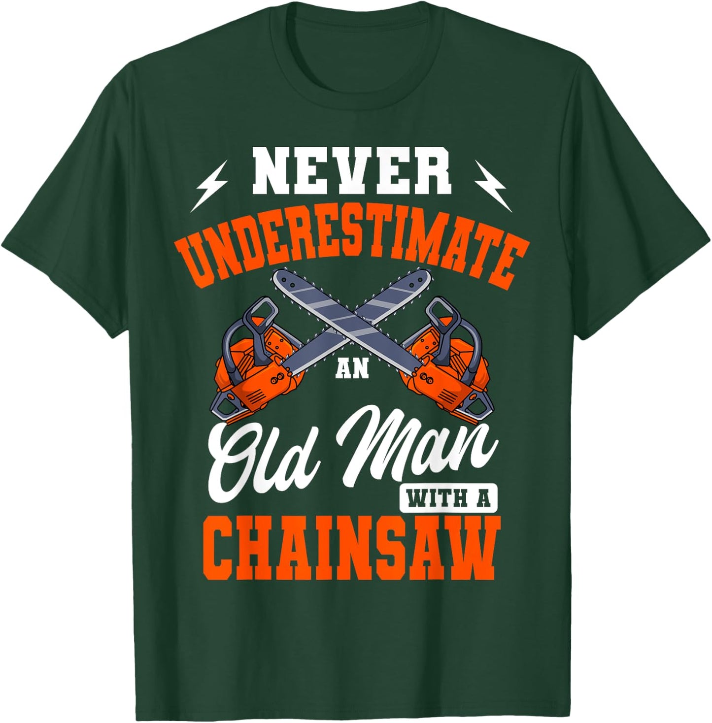 Lumberjack Woodcutter Old Man Chainsaw T-Shirt - T-Shirt | Forest