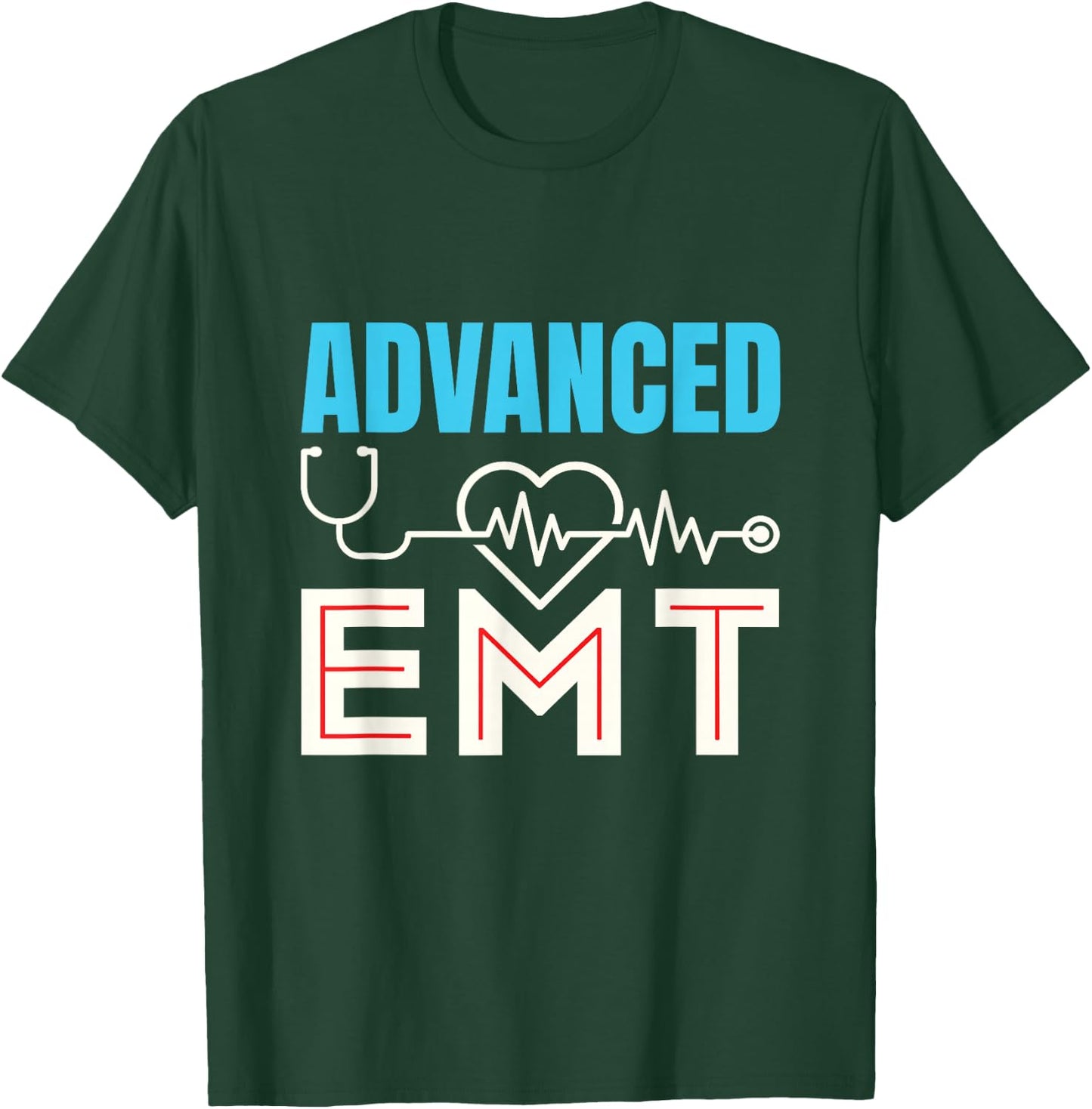 Advanced EMT Emergency Medical Technician Paramedic T-Shirt - T-Shirt | Forest