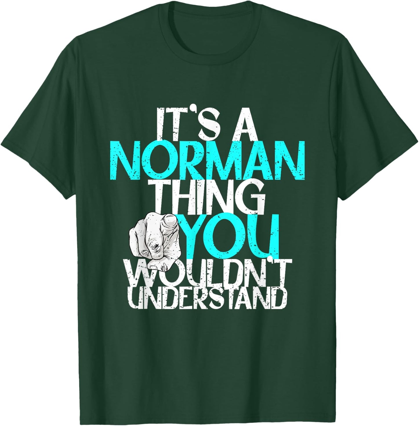 It's A Norman Thing You Wouldn't Understand T-Shirt - T-Shirt | Forest