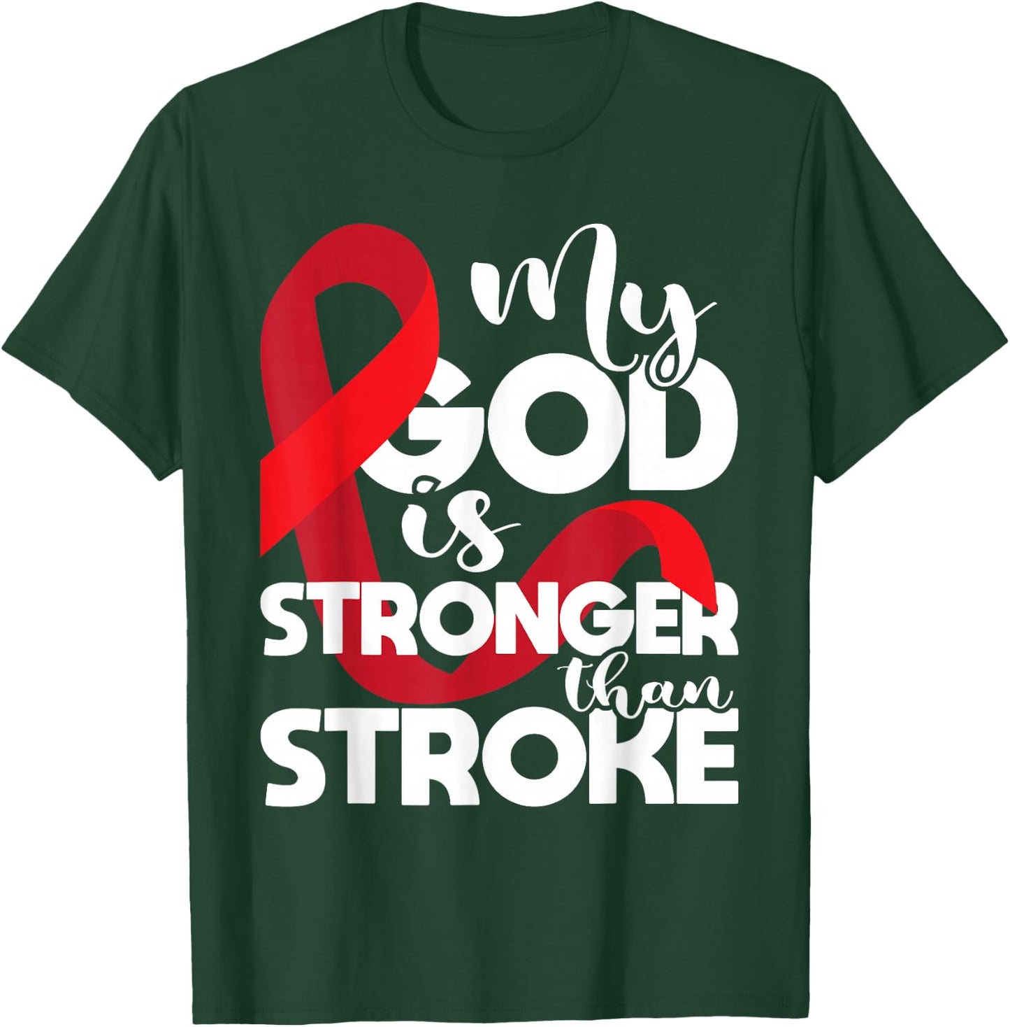 My God Is Stronger Than Stroke - Red Ribbon Brain Attack T-Shirt - T-Shirt | Forest