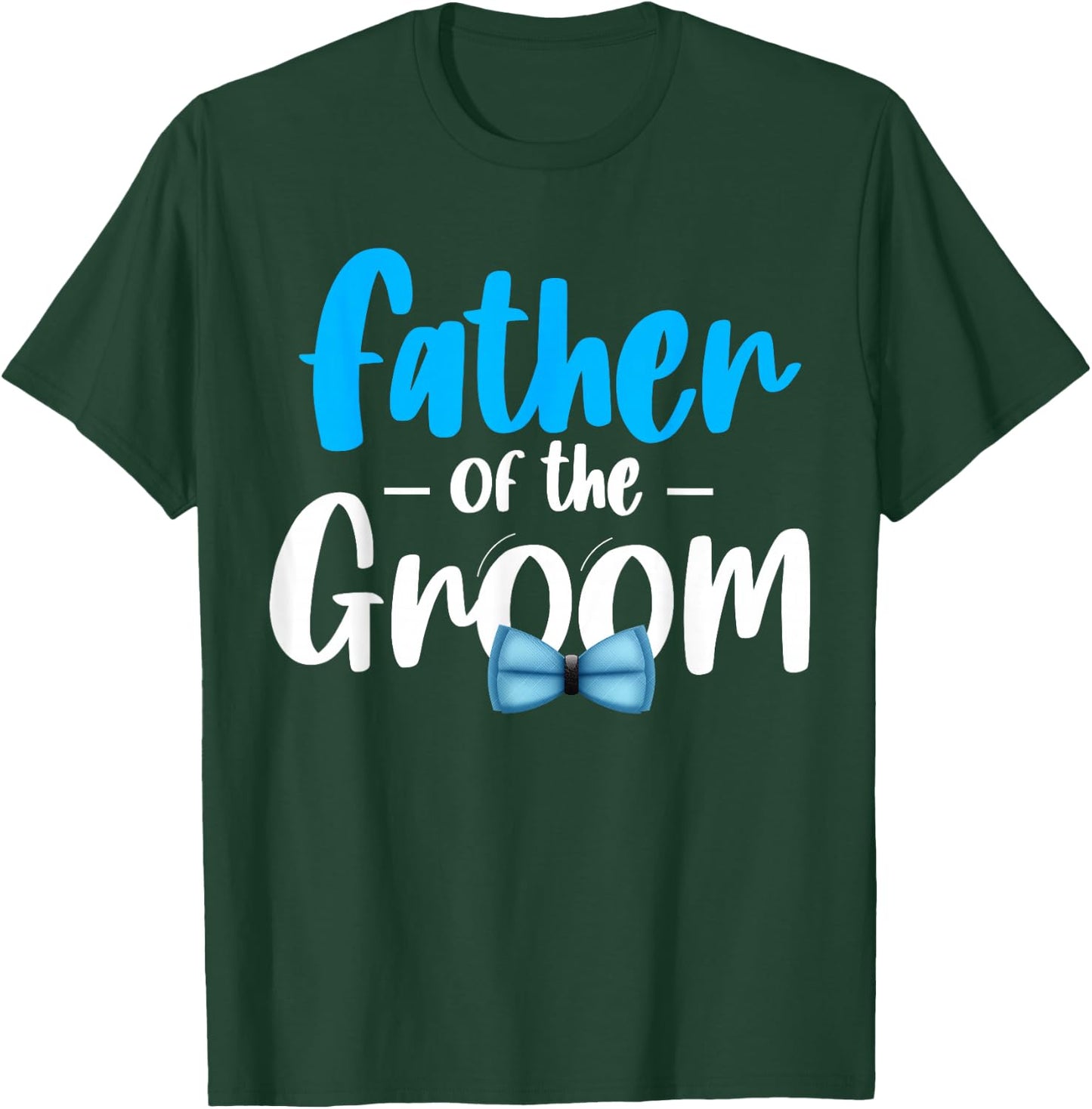 Father Of The Groom Wedding Party Grooms Dad Bride Bridal T-Shirt - T-Shirt | Forest