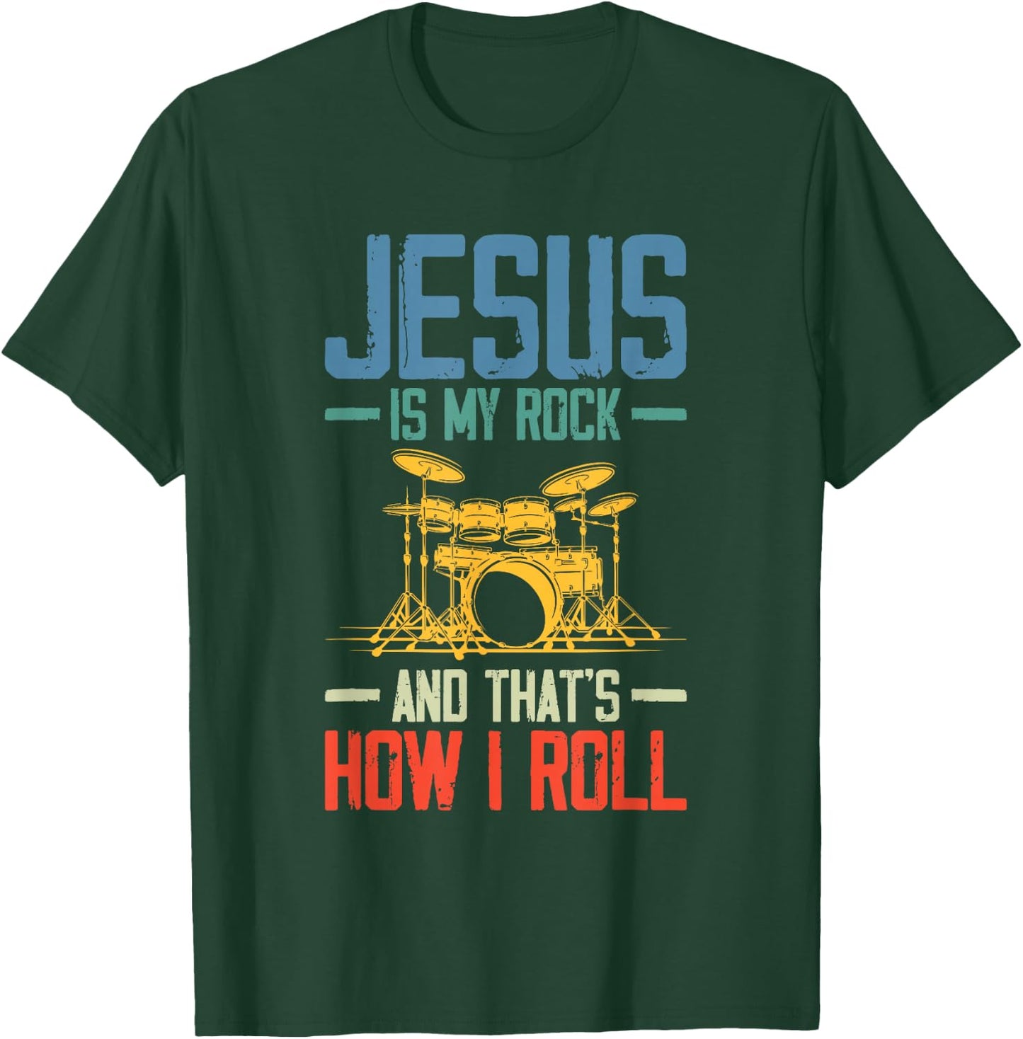 Jesus Is My Rock And That Is How I Roll Christian T-Shirt - T-Shirt | Forest