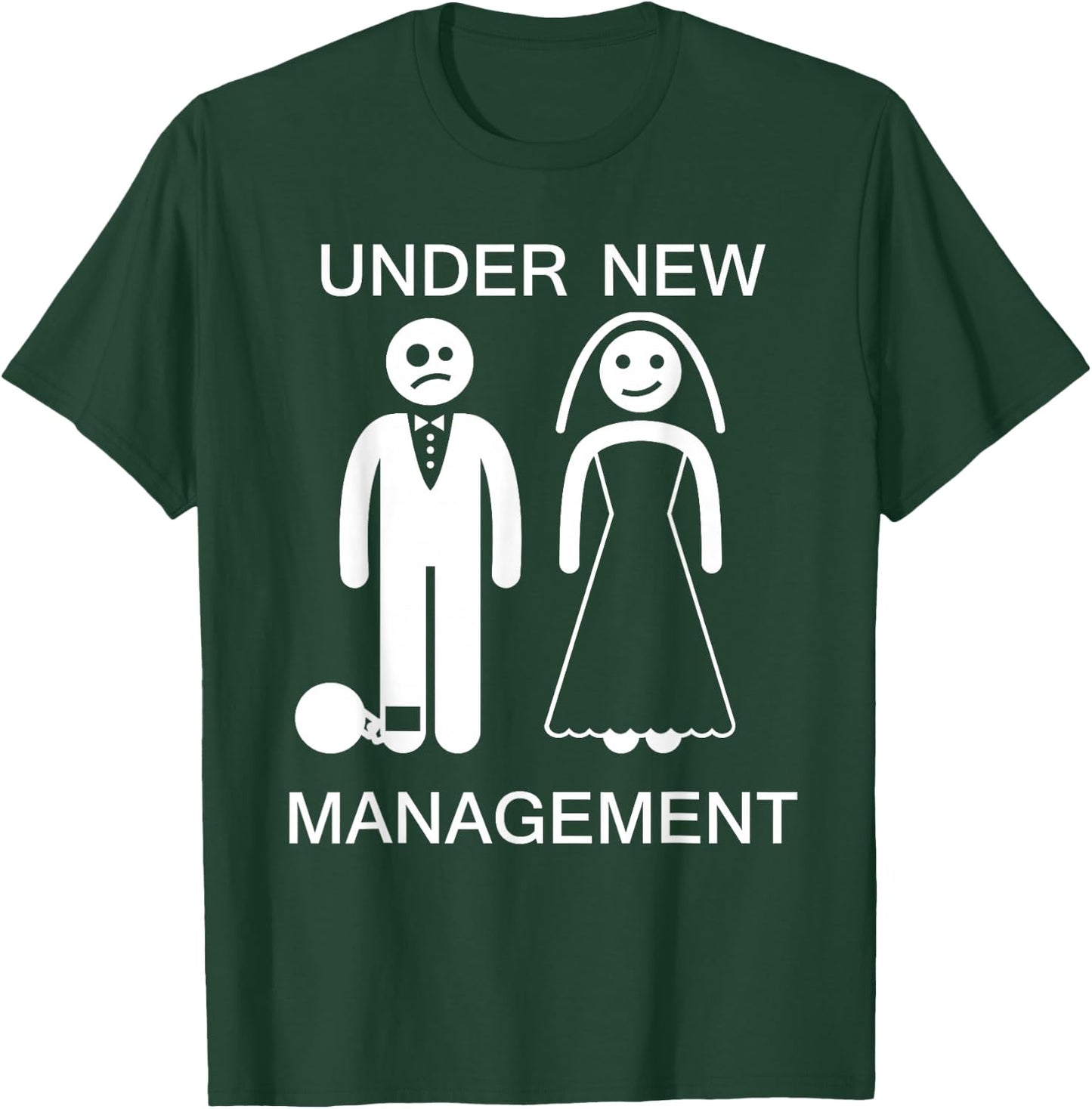 Under New Management - Bachelor Party Gag Gift T-Shirt - T-Shirt | Forest