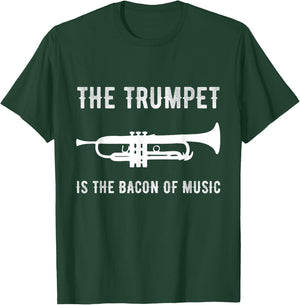 The Trumpet is The Bacon of Music Funny Player Musician Joke T-Shirt - T-Shirt | Forest