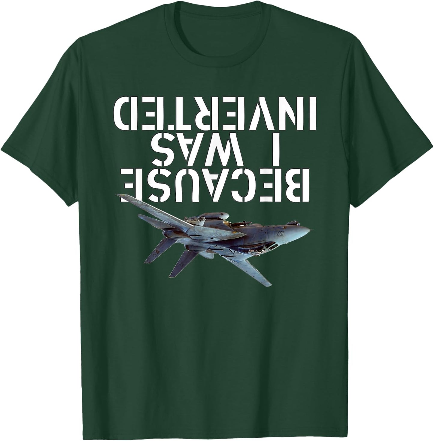 Because I was Inverted - F-14 Tomcat T-Shirt - T-Shirt | Forest