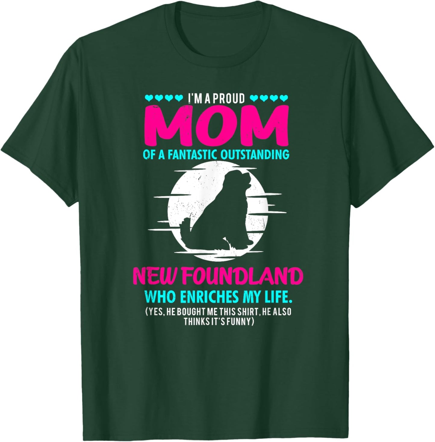 New Foundland Shirt Men Women New Foundland Dog Mom Gift T-Shirt - T-Shirt | Forest