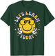 Lets Learn Today Shirt Smile Face Back to School Kid Teacher T-Shirt - T-Shirt | Forest