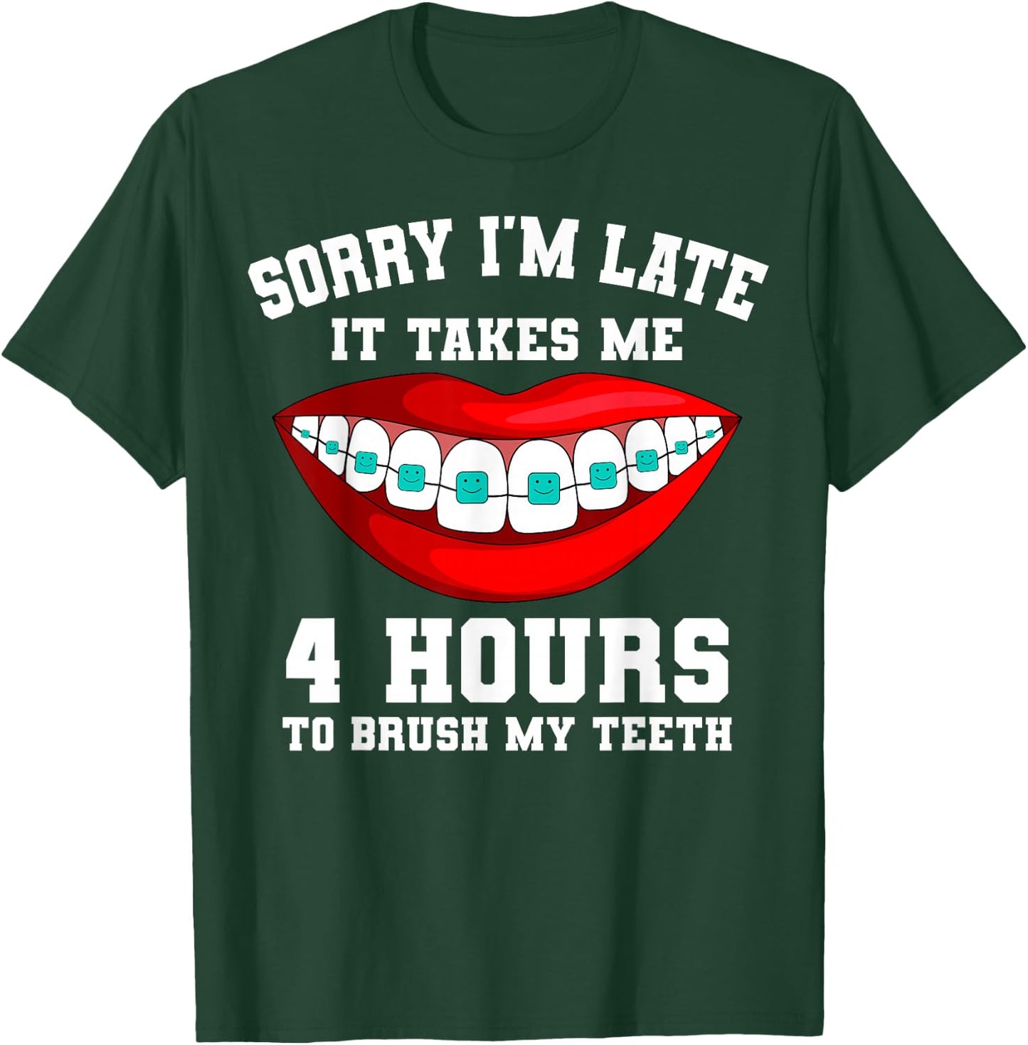 Orthodontist Dental Dentist Braces Mode On T-Shirt - T-Shirt | Forest
