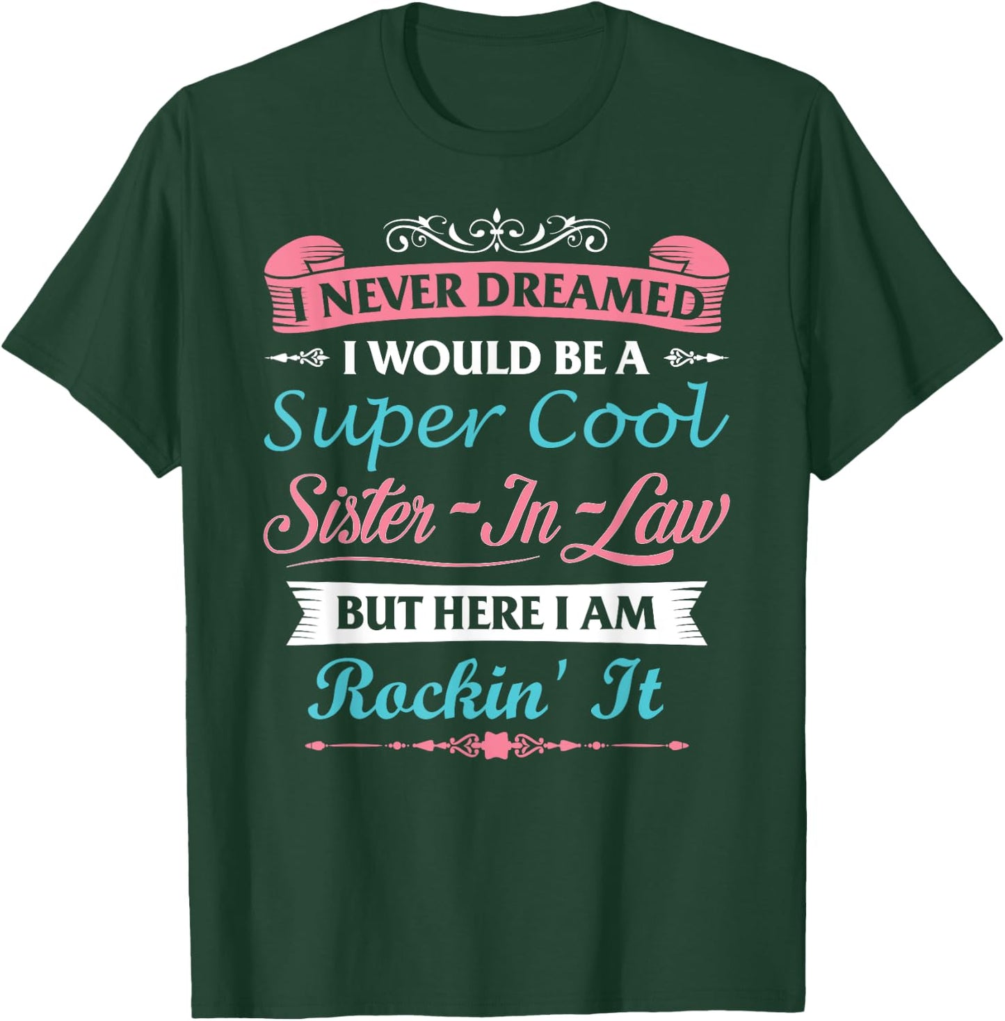 Sister-In-Law Funny From Brother-in-Law Sister InLaw T-Shirt - T-Shirt | Forest