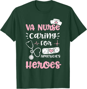 VA: VA Nurse Caring For America's Heroes - Nurse Sayings T-Shirt - T-Shirt | Forest