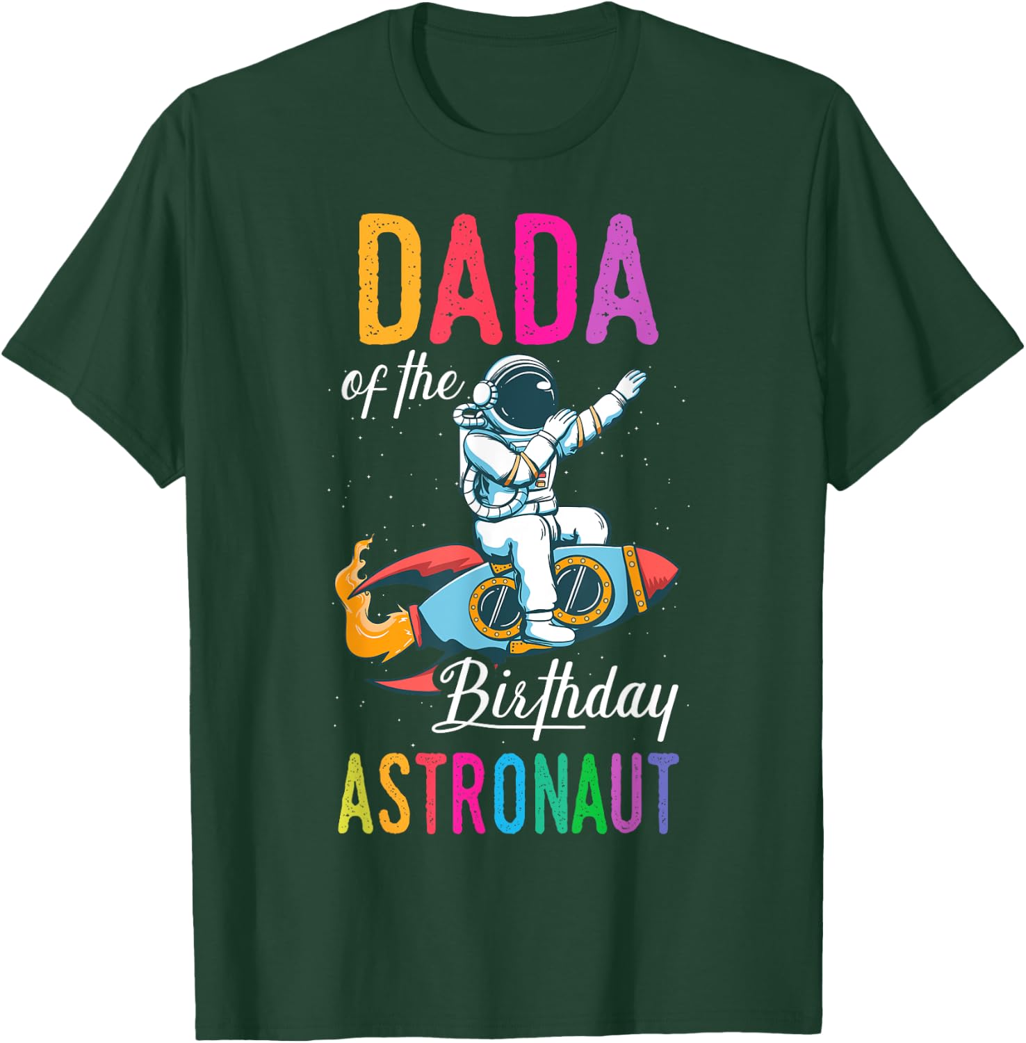 Dada Of The Birthday Astronaut Space Bday Party Celebration T-Shirt - T-Shirt | Forest