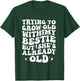 Trying To Grow Old With My Bestie But She's Old T-Shirt - T-Shirt | Forest