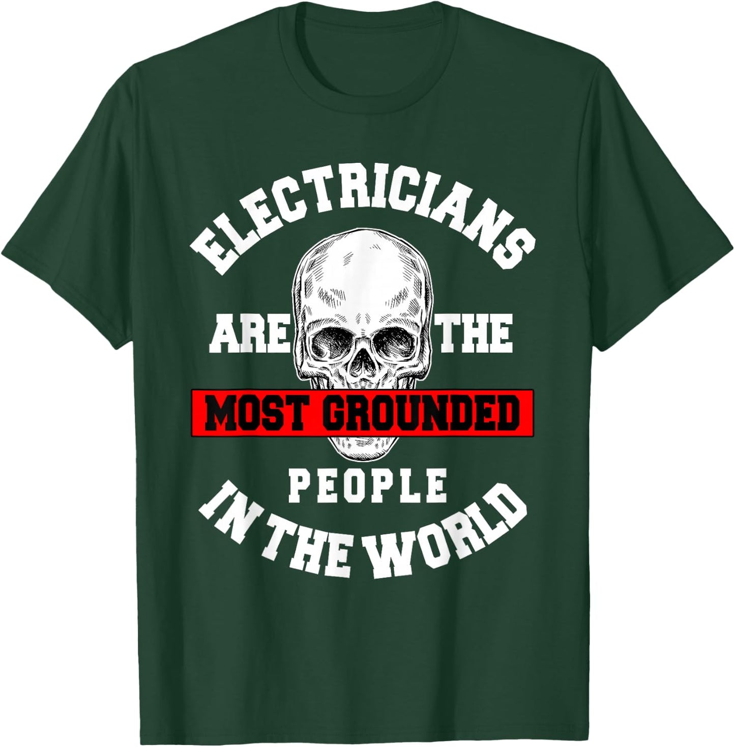 Electrician Electrical Repairman Electronics Technician T-Shirt - T-Shirt | Forest