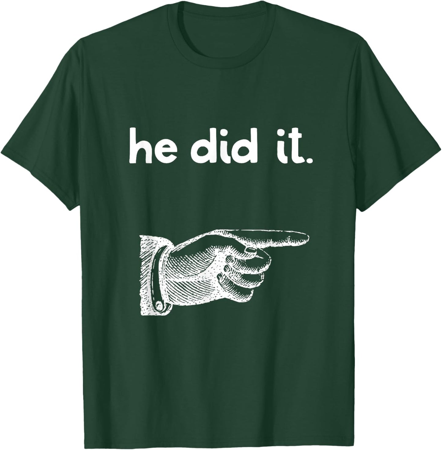 Funny He Did It Point Finger Matching Brother Sister Sibling T-Shirt - T-Shirt | Forest