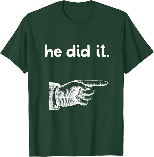 Funny He Did It Point Finger Matching Brother Sister Sibling T-Shirt - T-Shirt | Forest