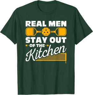 Real Men Stay Out Of The Kitchen Pickleball T-Shirt - T-Shirt | Forest