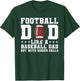 Football Dad Like A Baseball Dad But with Bigger Balls T-Shirt - T-Shirt | Forest