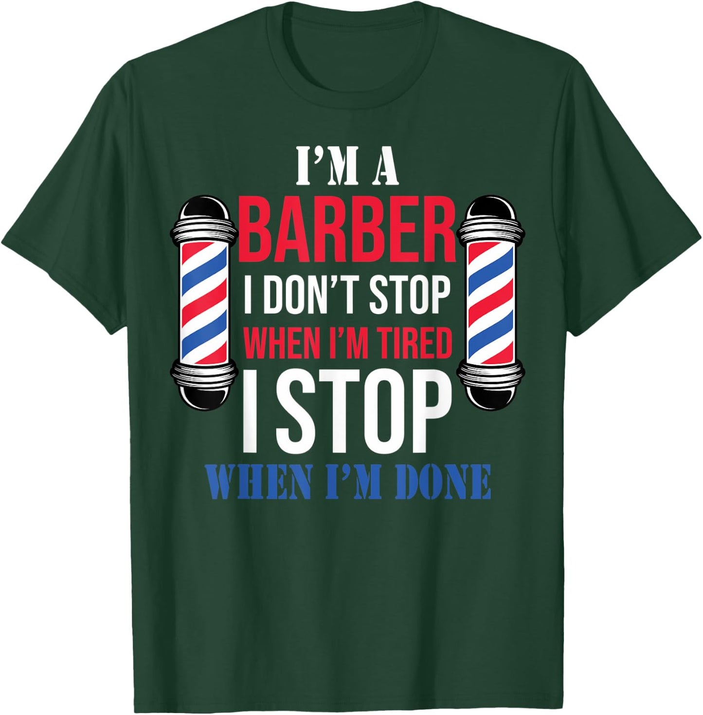 Hairdressers Barbershop Hairstylists I'm A Barber Barbers T-Shirt - T-Shirt | Forest