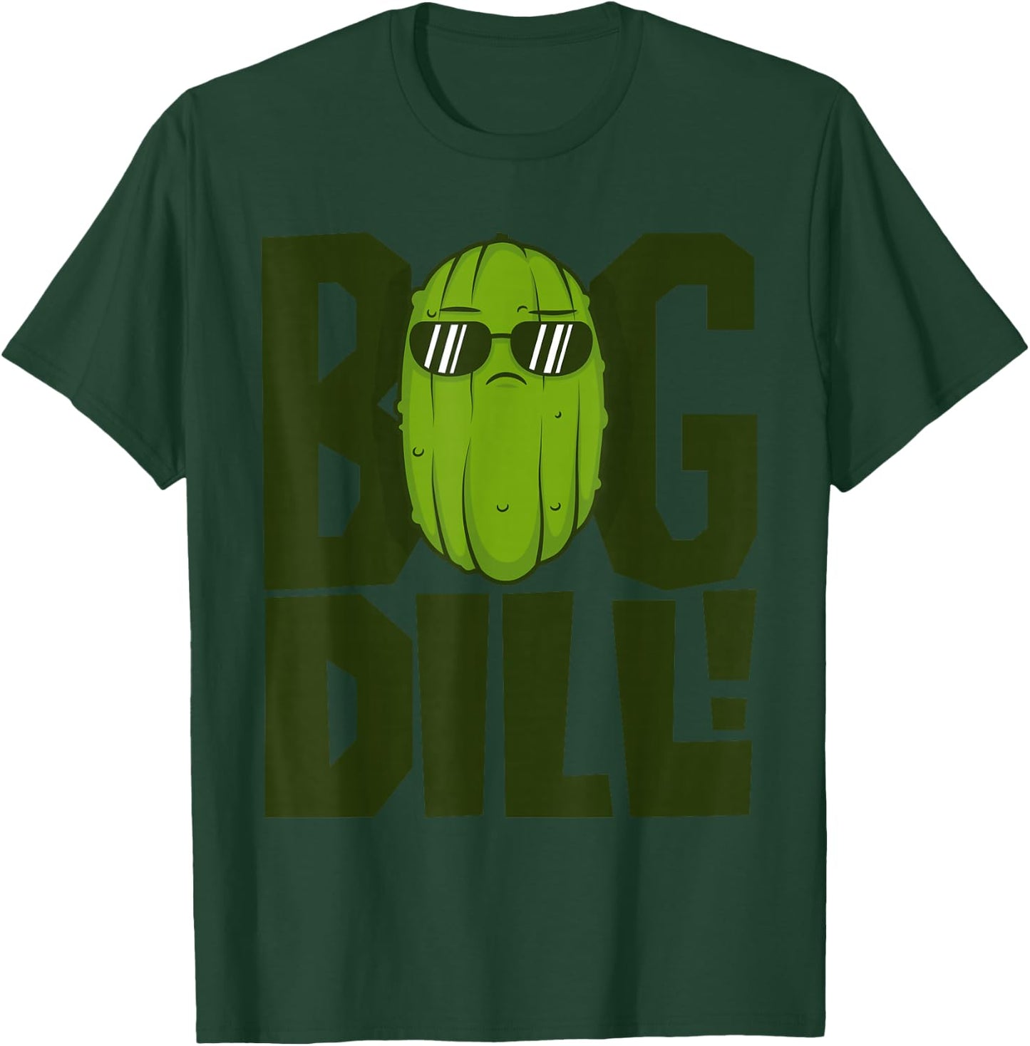 Big Dill - I Love Green Pickles Shirt T-Shirt - T-Shirt | Forest