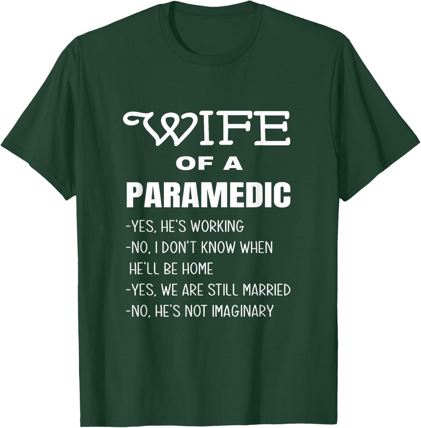Funny Paramedic Wife Answers To Common Questions EMS Wives T-Shirt - T-Shirt | Forest